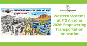 Western Systems is going to ITS Arizona 2026
